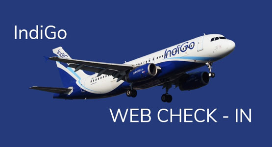 How To Perform IndiGo Web Check-in For Boarding Pass?